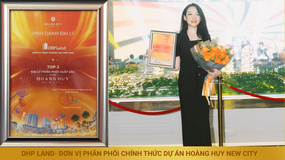 dự án hoàng huy new city - chứng nhận DHP Land là đại lý xuất sắc