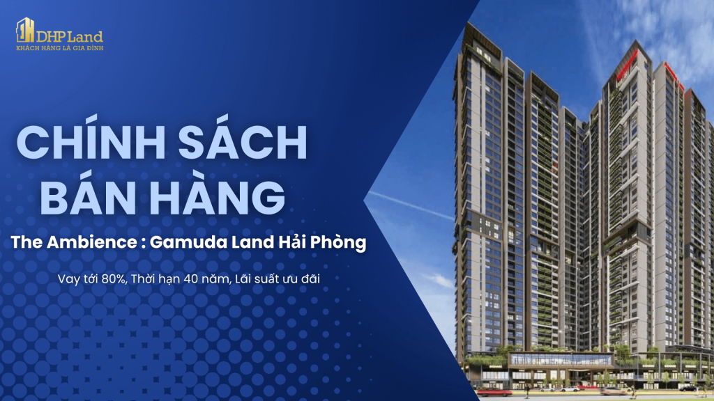 Chính sách bán hàng Gamuda Land Hải Phòng