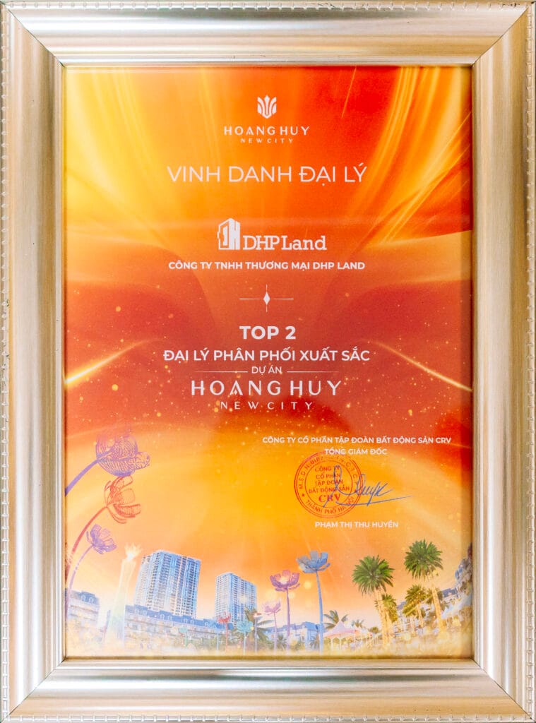 Sự minh bạch và chuyên nghiệp giúp DHP Land được vinh danh là Top 2 Đại lý phân phối xuất sắc dự án chung cư Hoàng Huy New City giấy chứng nhận đại lý phân phối top 2-Chung cư Hoàng Huy New City